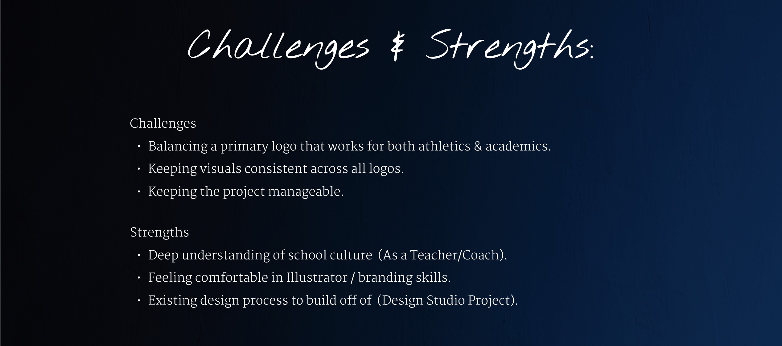 Challenges and Strengths